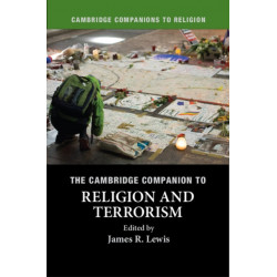 The Cambridge Companion to Religion and Terrorism