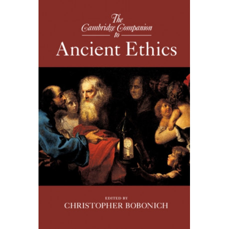 The Cambridge Companion to Ancient Ethics