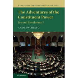 The Adventures of the Constituent Power: Beyond Revolutions?
