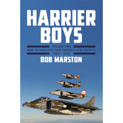 Harrier Boys: Volume Two: New Threats, New Technology, New Tactics, 1990 - 2010
