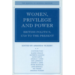 Women, Privilege, and Power: British Politics, 1750 to the Present