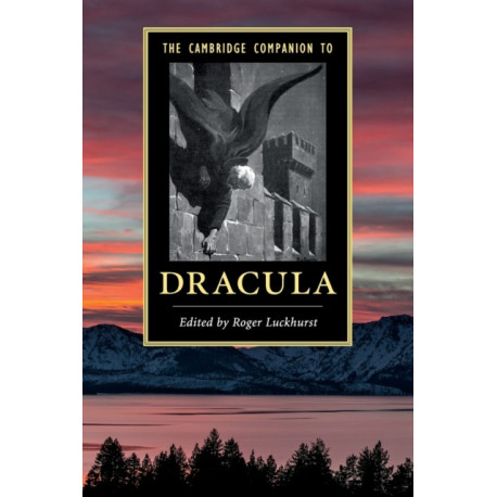 The Cambridge Companion to Dracula