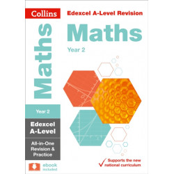 Edexcel Maths A level Year 2 All-in-One Complete Revision and Practice: Ideal for the 2026 and 2027 Exams