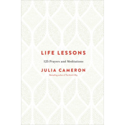 Life Lessons: 125 Prayers and Meditations