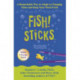 Fish! Sticks