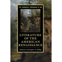 The Cambridge Companion to the Literature of the American Renaissance