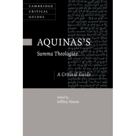 Aquinas's Summa Theologiae: A Critical Guide