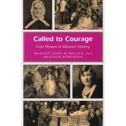 Called to Courage: Four Women in Missouri History