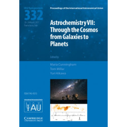 Astrochemistry VII (IAU S332): Through the Cosmos from Galaxies to Planets