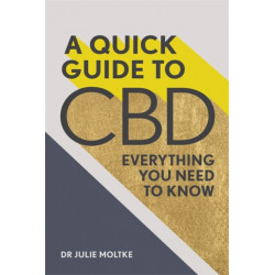 A Quick Guide to CBD: Everything you need to know