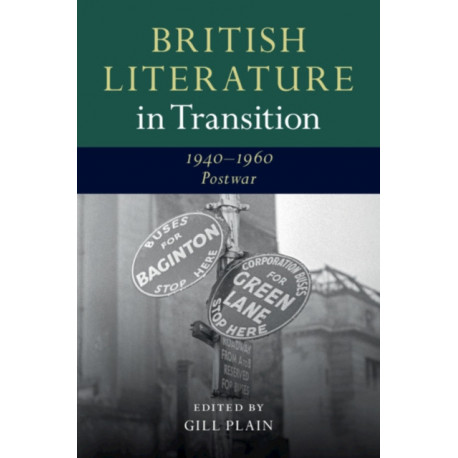 British Literature in Transition, 1940–1960: Postwar