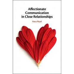 Affectionate Communication in Close Relationships