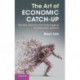 The Art of Economic Catch-Up: Barriers, Detours and Leapfrogging in Innovation Systems