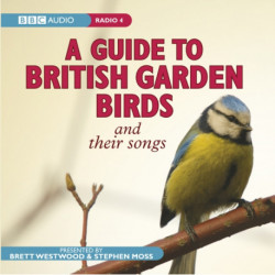 A Guide To British Garden Birds: And Their Songs