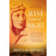 West with the Night: A Memoir