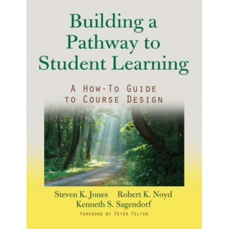 Building a Pathway to Student Learning: A How-To Guide to Course Design