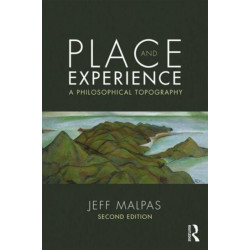 Place and Experience: A Philosophical Topography