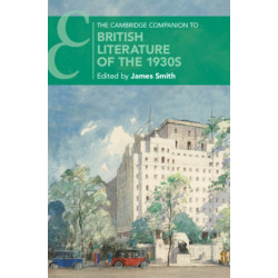 The Cambridge Companion to British Literature of the 1930s