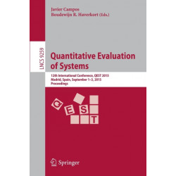 Quantitative Evaluation of Systems: 12th International Conference, QEST 2015, Madrid, Spain, September 1-3, 2015, Proceedings