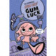 Gumazing Gum Girl!, The (book 2): Book 2 Gum Luck