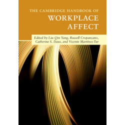 The Cambridge Handbook of Workplace Affect