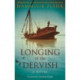 The Longing of the Dervish: A Novel