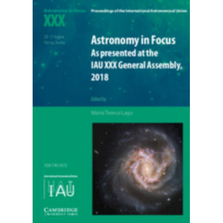 Astronomy in Focus XXX: As Presented at the IAU XXX General Assembly, 2018