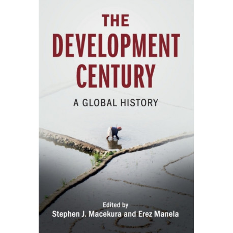 The Development Century: A Global History