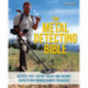 The Metal Detecting Bible: Helpful Tips, Expert Tricks and Insider Secrets for Finding Hidden Treasures