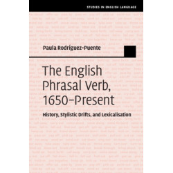 The English Phrasal Verb, 1650–Present: History, Stylistic Drifts, and Lexicalisation