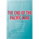 The End of the Pacific War: Reappraisals