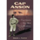 Cap Anson: The Grand Old Man of Baseball