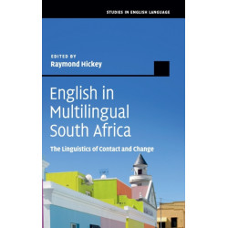 English in Multilingual South Africa: The Linguistics of Contact and Change
