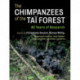 The Chimpanzees of the Tai Forest: 40 Years of Research
