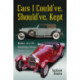 Cars I Could've, Should've, Kept: Memoir of a Life Restoring Classic Sports Cars