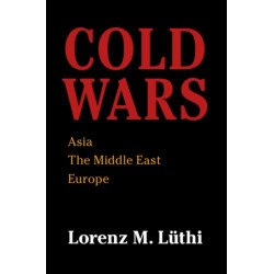 Cold Wars: Asia, the Middle East, Europe