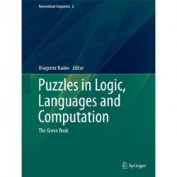 Puzzles in Logic, Languages and Computation: The Green Book