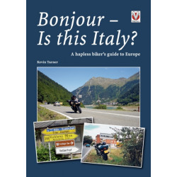 Bonjour! is This Italy?: A Hapless Biker’s Guide to Europe
