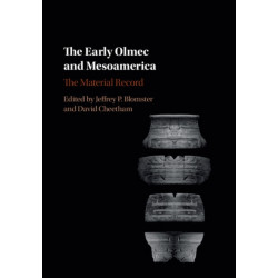 The Early Olmec and Mesoamerica: The Material Record