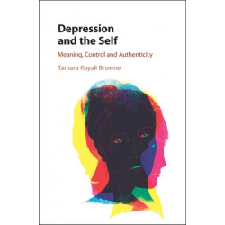 Depression and the Self: Meaning, Control and Authenticity