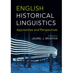 English Historical Linguistics: Approaches and Perspectives