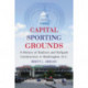 Capital Sporting Grounds: A History of Stadium and Ballpark Construction in Washington, D.C.