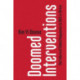 Doomed Interventions: The Failure of Global Responses to AIDS in Africa