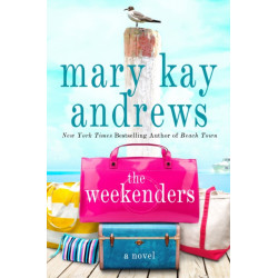 The Weekenders: A Novel