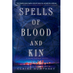 Spells of Blood and Kin: A Dark Fantasy
