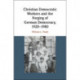 Christian Democratic Workers and the Forging of German Democracy, 1920–1980