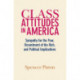 Class Attitudes in America: Sympathy for the Poor, Resentment of the Rich, and Political Implications