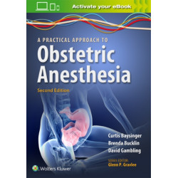 A Practical Approach to Obstetric Anesthesia