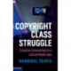 Copyright Class Struggle: Creative Economies in a Social Media Age