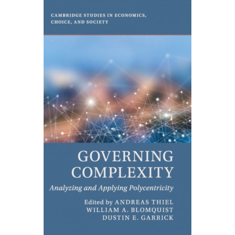 Governing Complexity: Analyzing and Applying Polycentricity